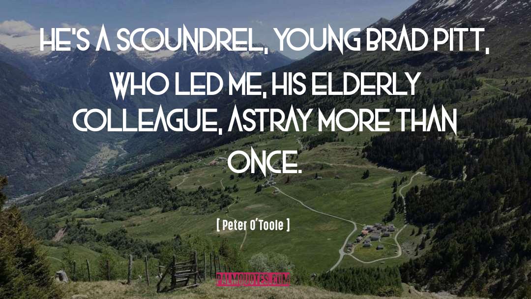 Pitt quotes by Peter O'Toole