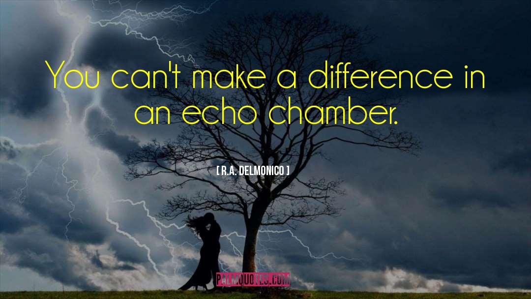 Pittance Chamber quotes by R.A. Delmonico