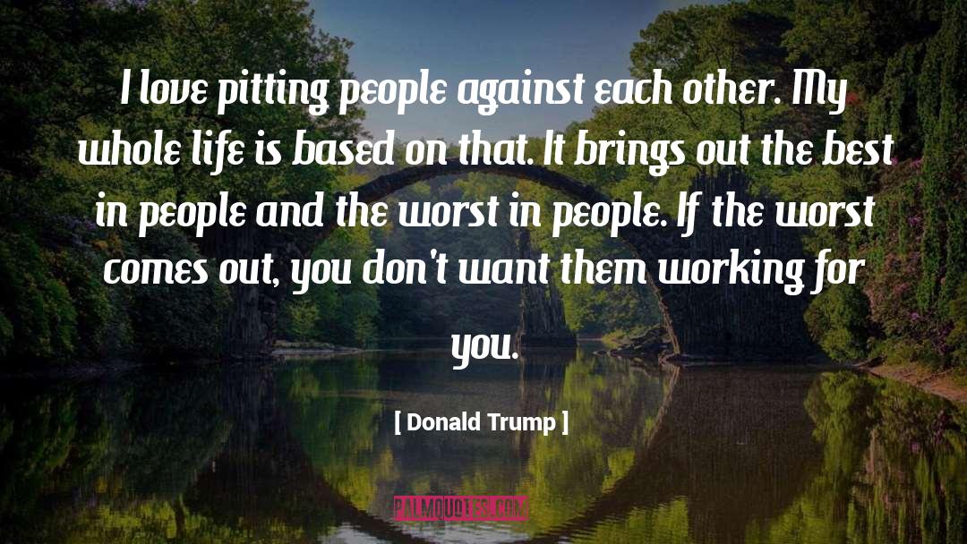 Pitting quotes by Donald Trump