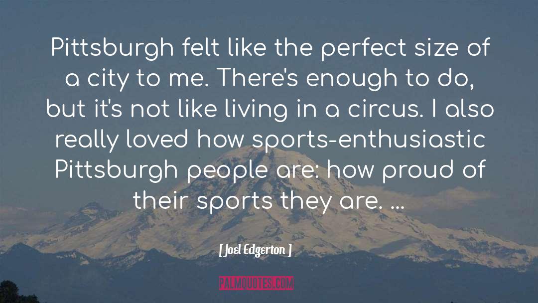 Pittsburgh quotes by Joel Edgerton