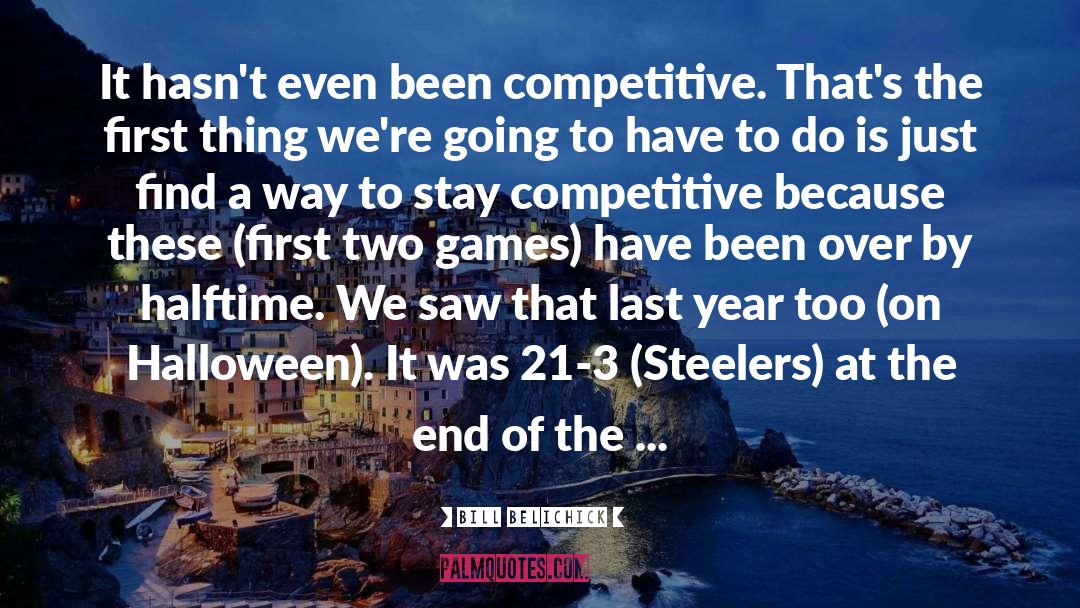 Pittsburgh Steelers quotes by Bill Belichick