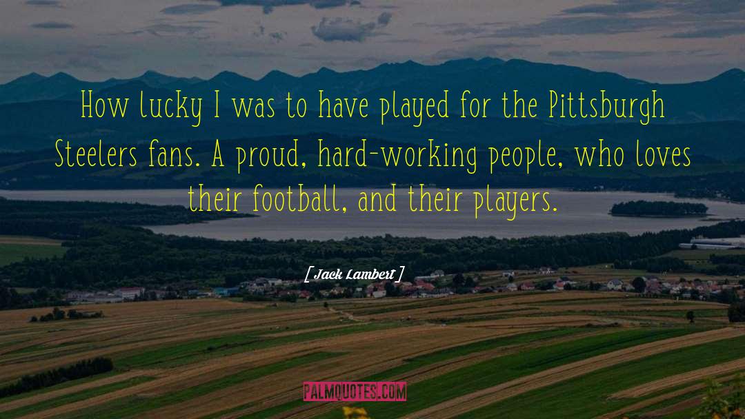 Pittsburgh Steelers quotes by Jack Lambert