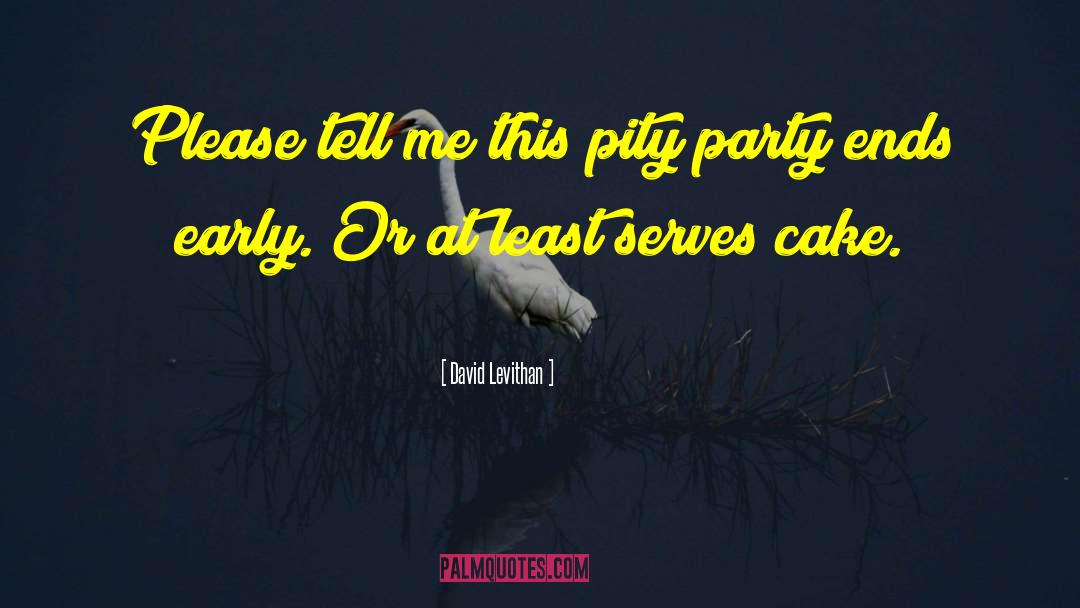 Pity Party quotes by David Levithan