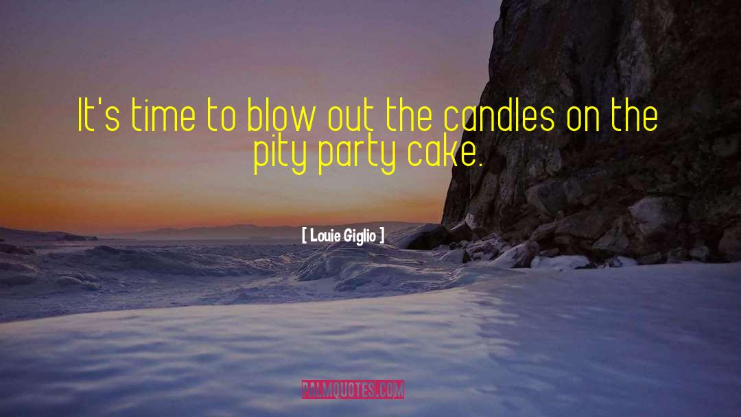Pity Party quotes by Louie Giglio