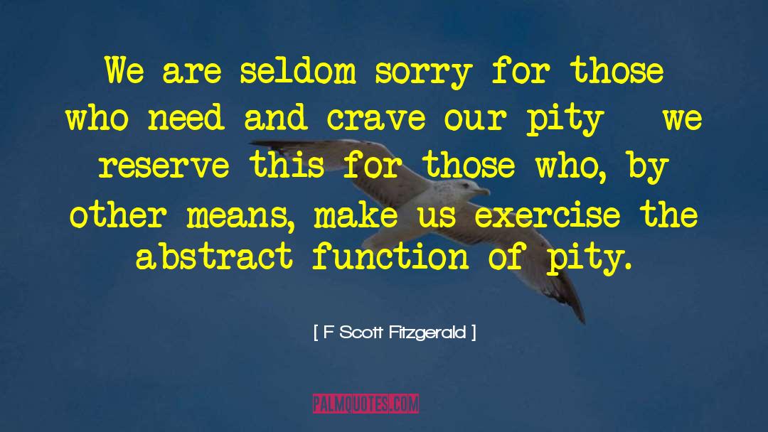 Pity Pity Lyrics quotes by F Scott Fitzgerald