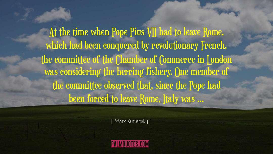 Pius X quotes by Mark Kurlansky