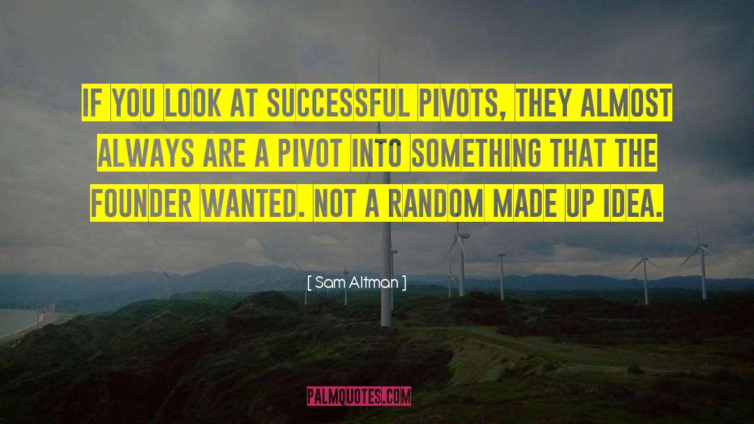 Pivot quotes by Sam Altman