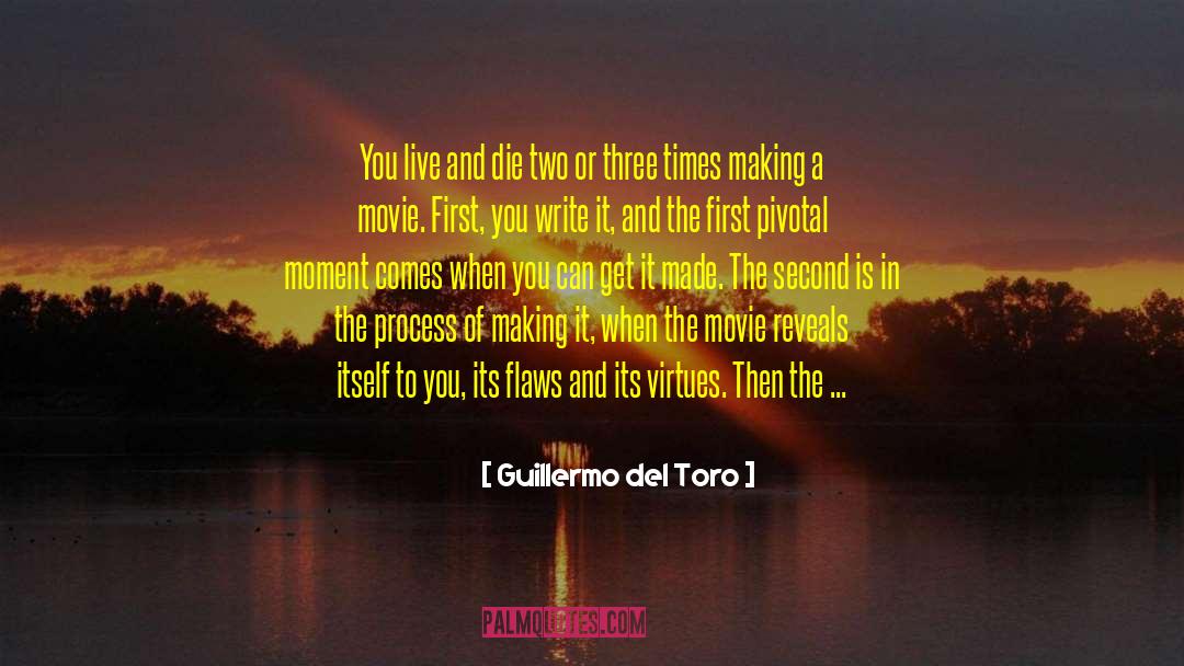 Pivotal Moments quotes by Guillermo Del Toro