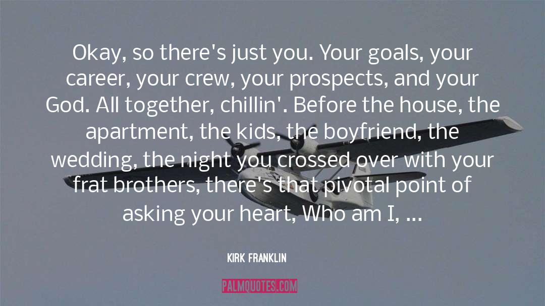 Pivotal quotes by Kirk Franklin