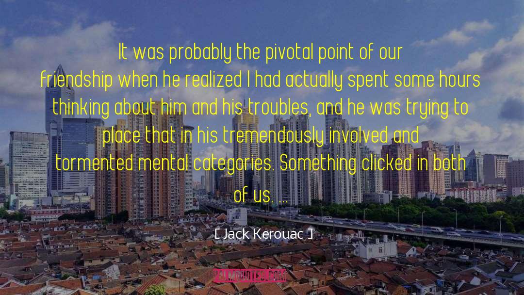 Pivotal quotes by Jack Kerouac