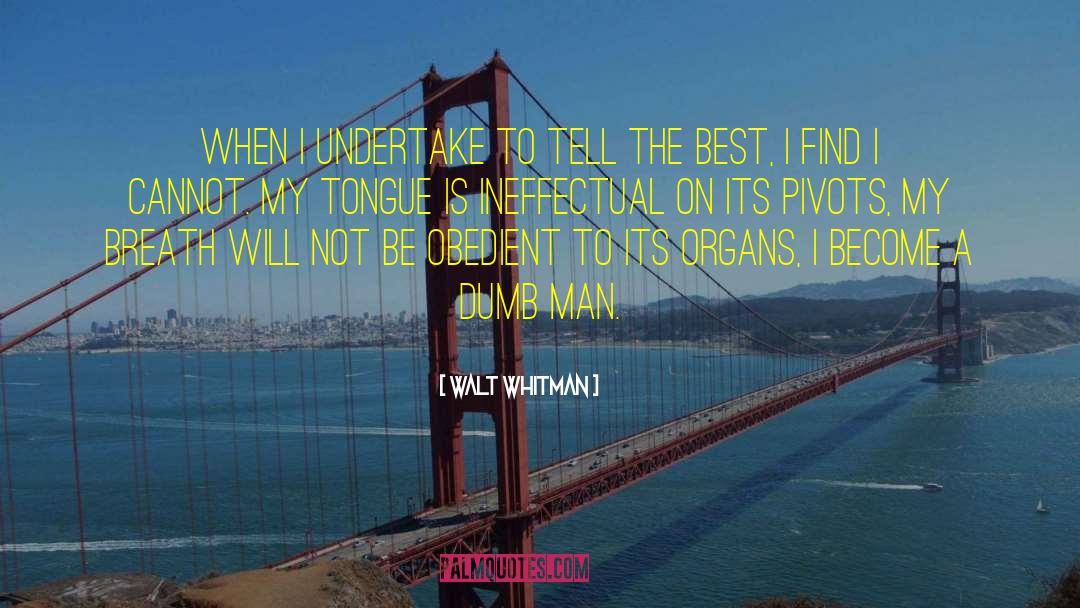 Pivots quotes by Walt Whitman