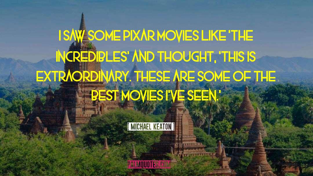 Pixar quotes by Michael Keaton