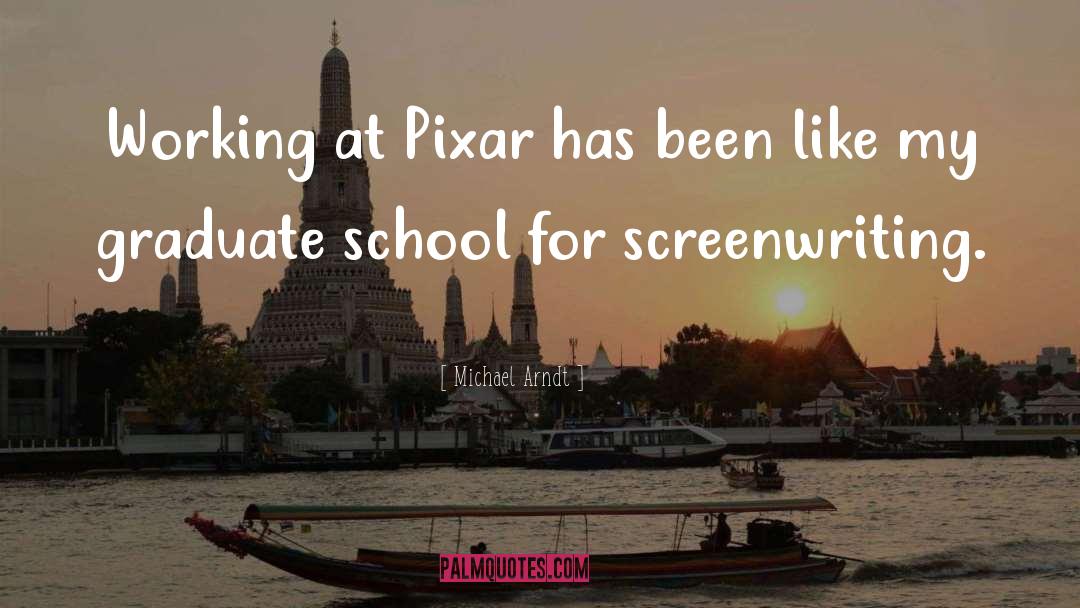 Pixar quotes by Michael Arndt