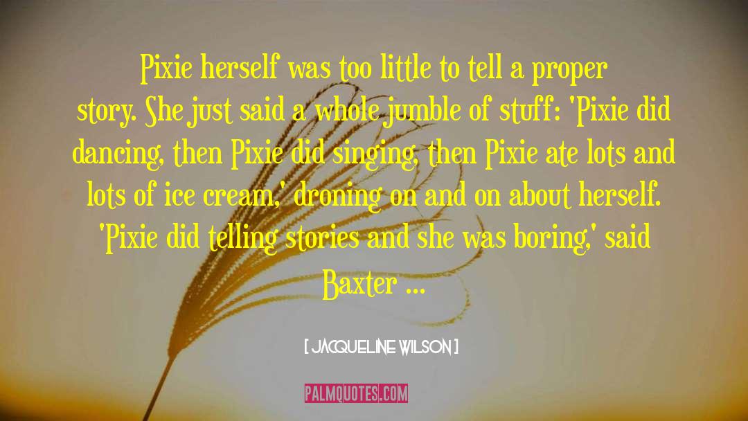 Pixie quotes by Jacqueline Wilson