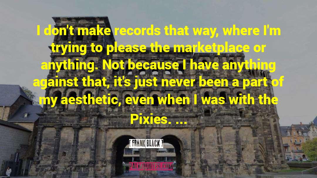 Pixies quotes by Frank Black