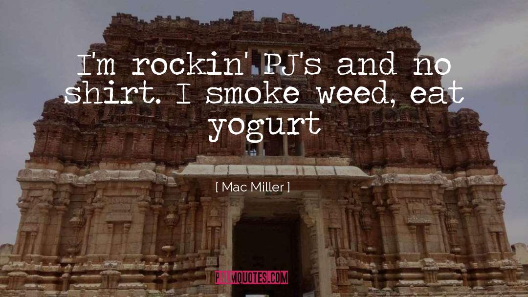 Pjs quotes by Mac Miller