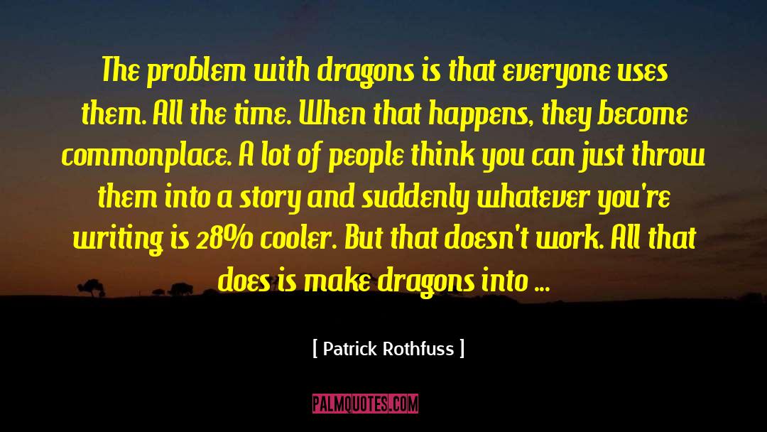Place And Time quotes by Patrick Rothfuss