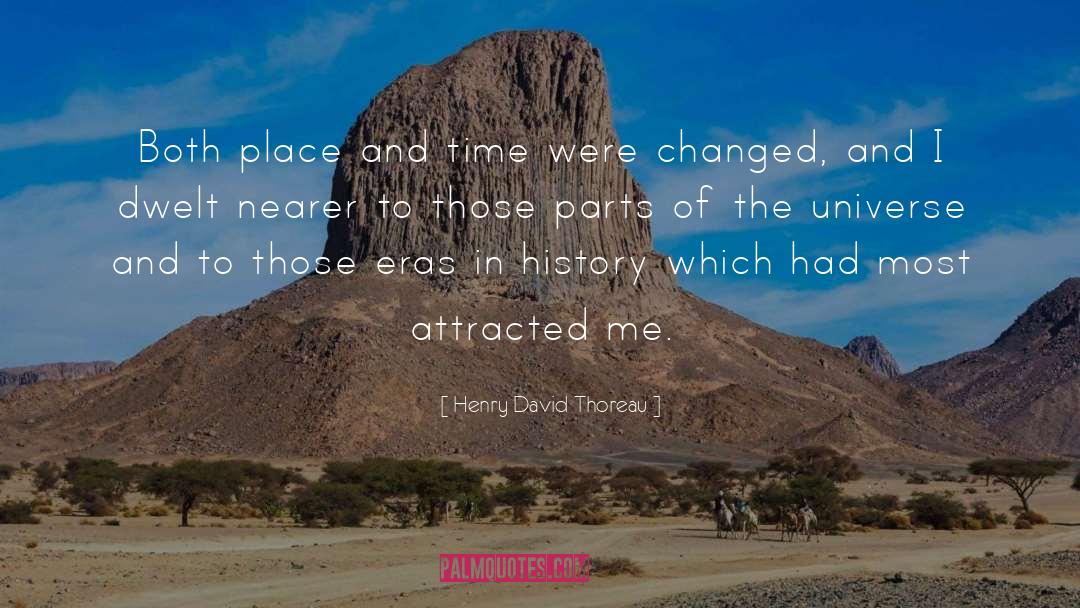 Place And Time quotes by Henry David Thoreau