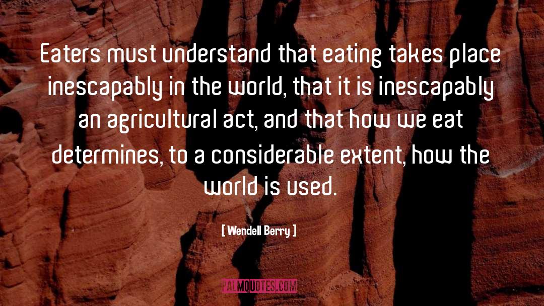 Place In Heart quotes by Wendell Berry