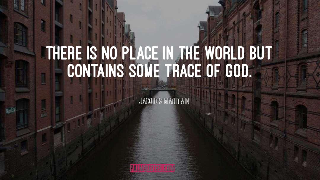 Place In The World quotes by Jacques Maritain