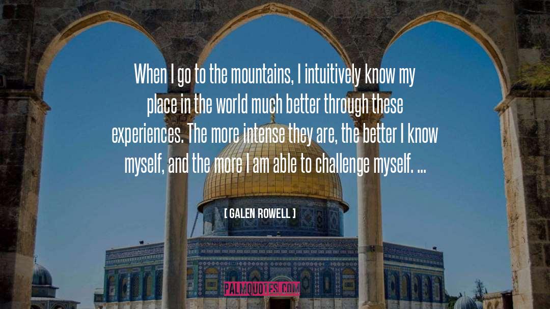 Place In The World quotes by Galen Rowell