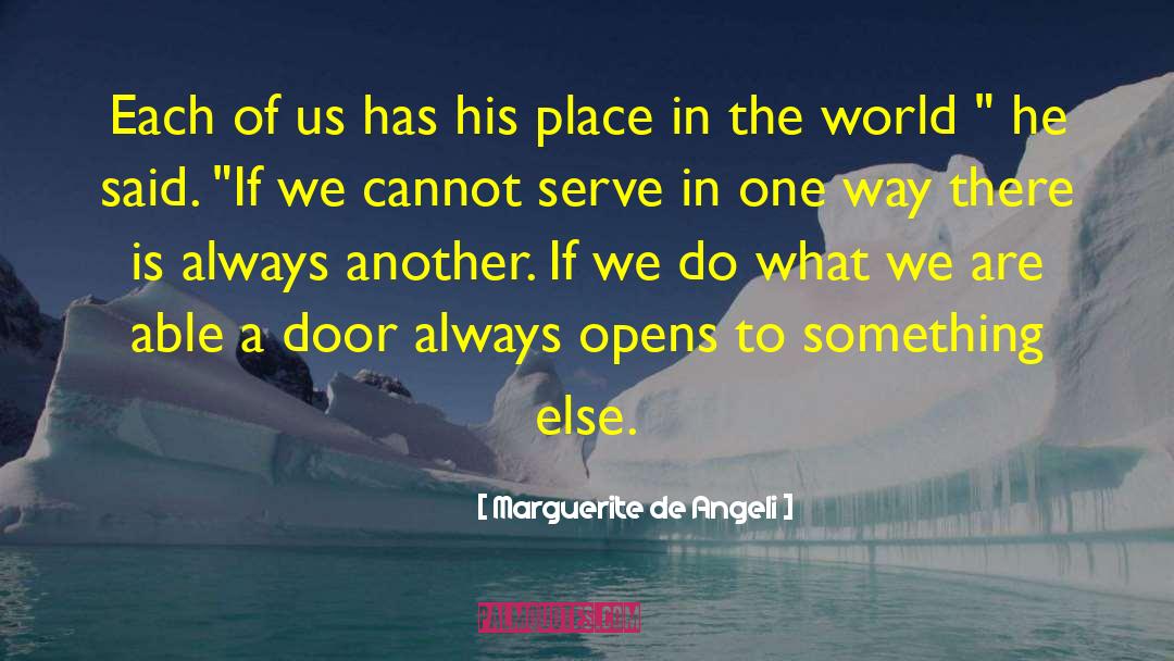 Place In The World quotes by Marguerite De Angeli