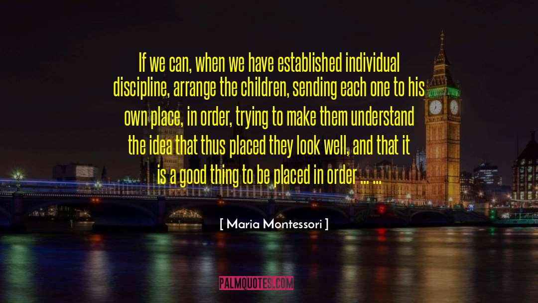 Place It In quotes by Maria Montessori
