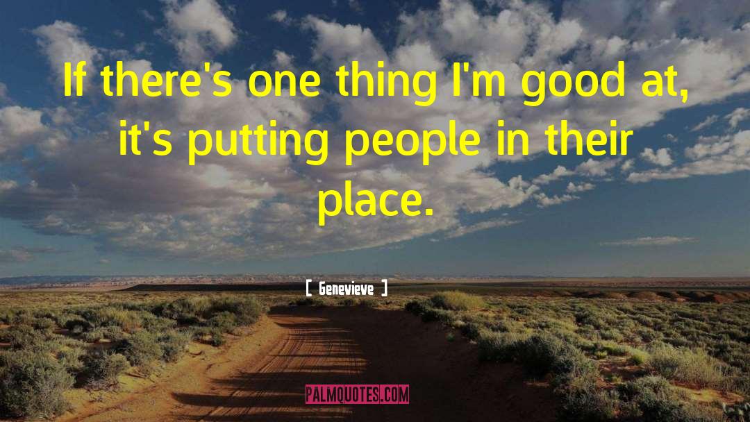 Place People quotes by Genevieve