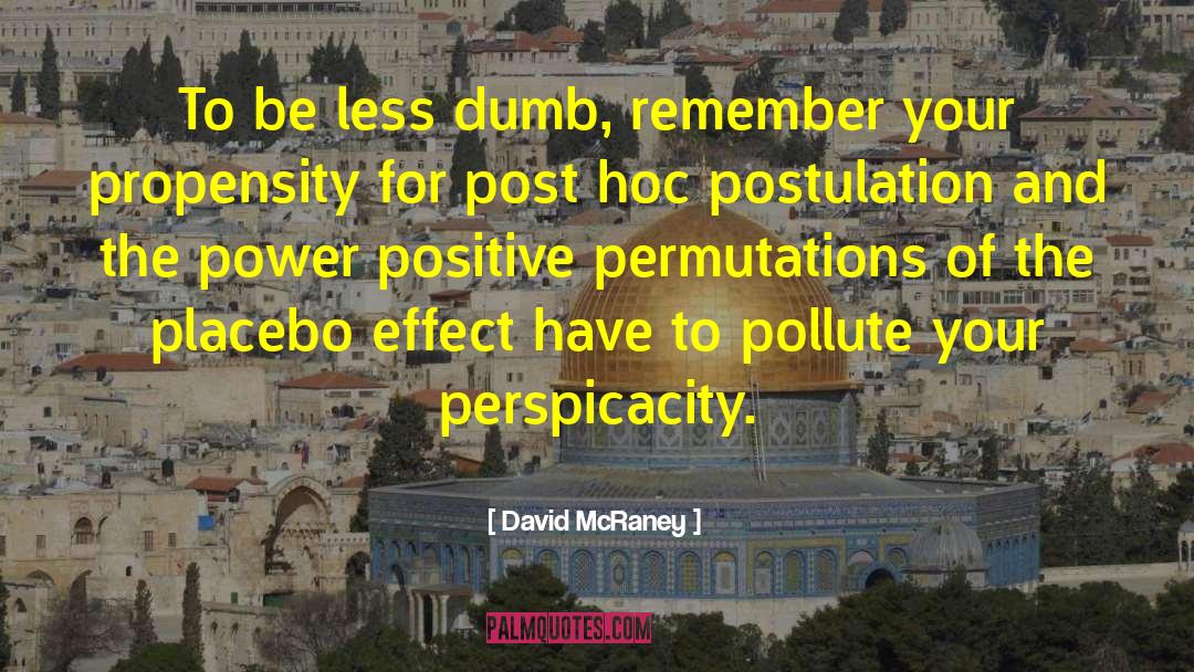 Placebo Effect quotes by David McRaney
