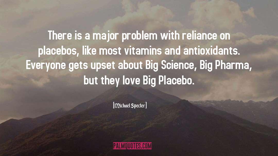 Placebo quotes by Michael Specter