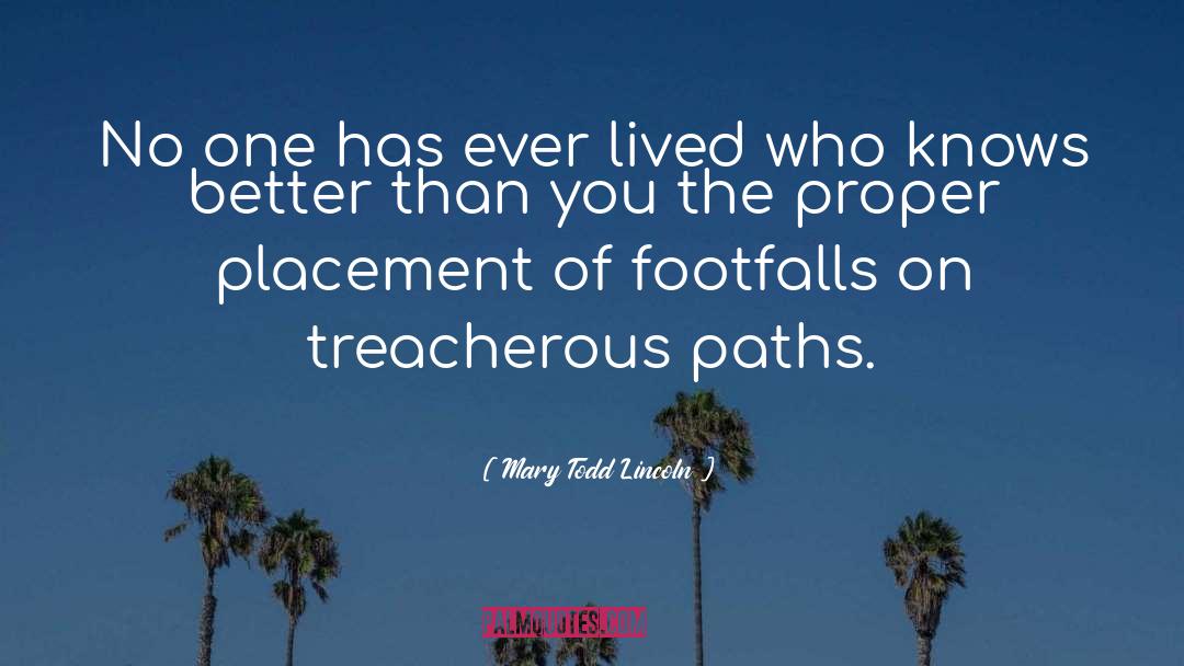 Placement quotes by Mary Todd Lincoln