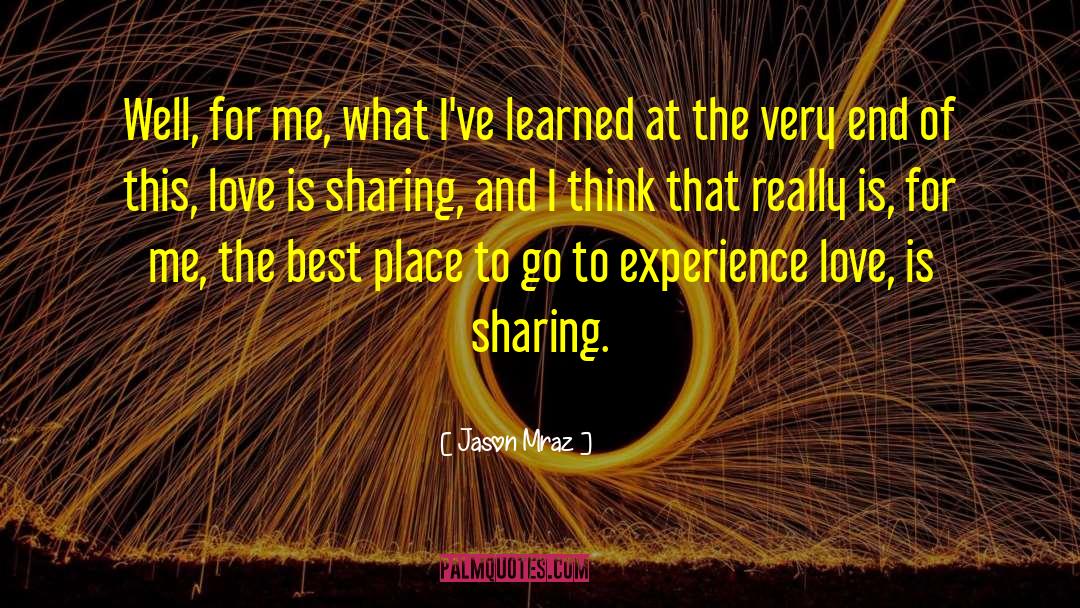 Places I 27ve Been quotes by Jason Mraz