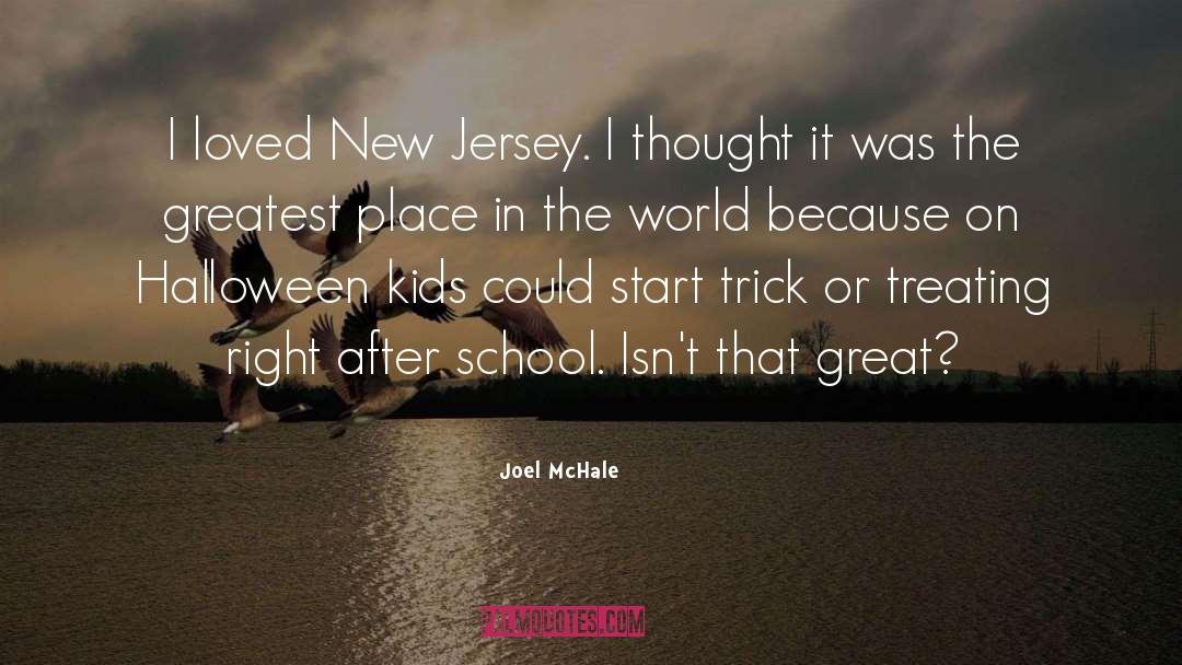 Places In The World quotes by Joel McHale