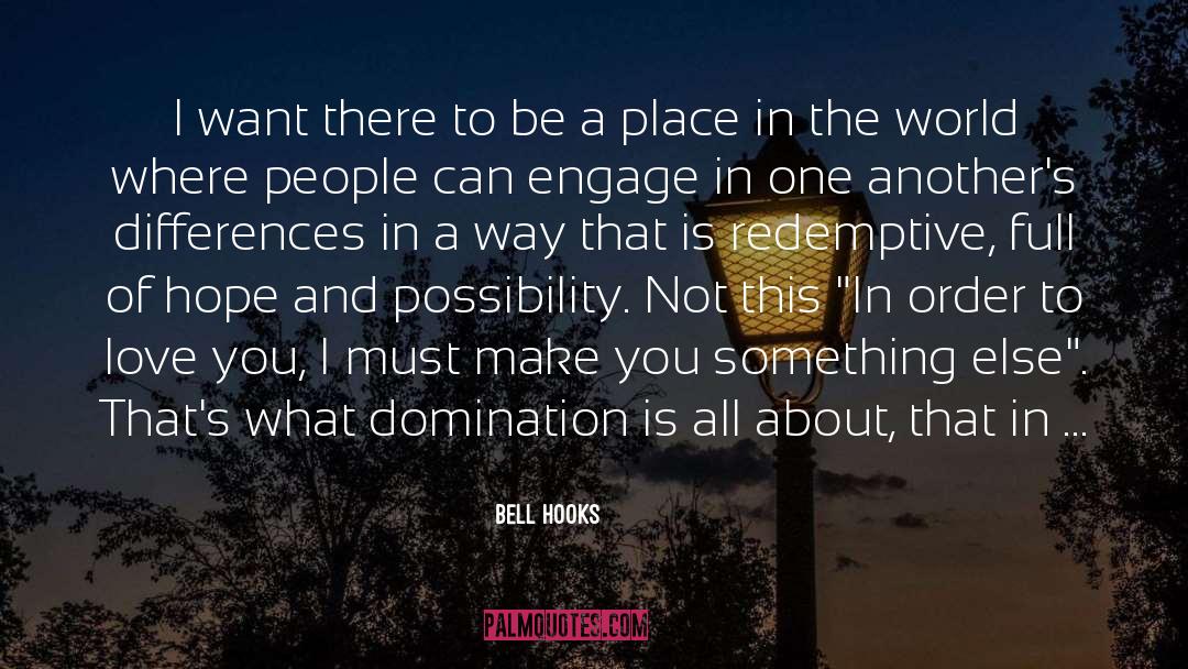 Places In The World quotes by Bell Hooks