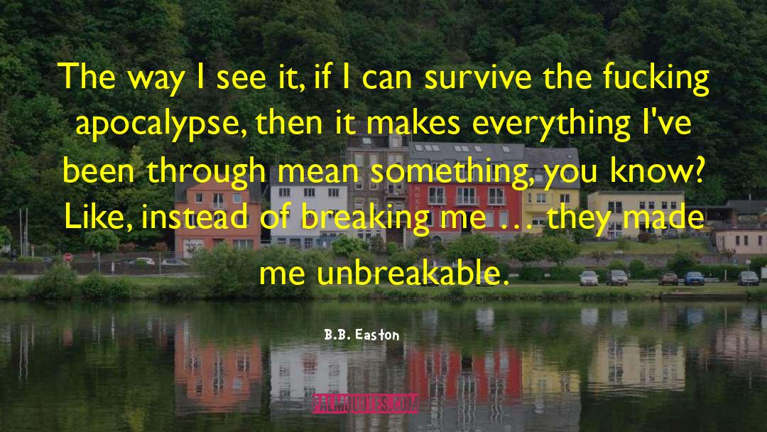 Places Ive Been quotes by B.B. Easton