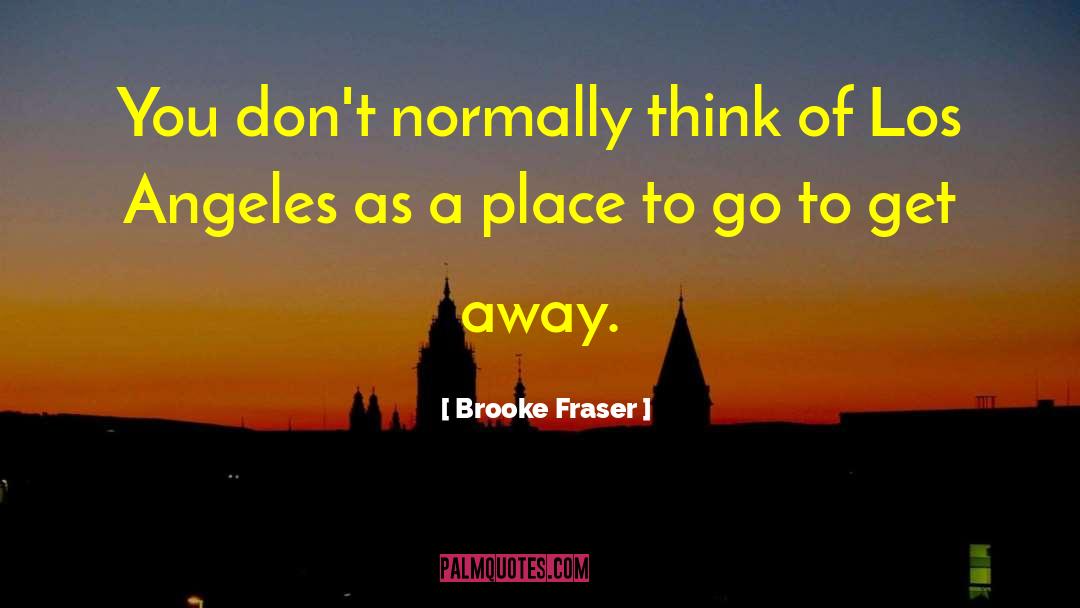 Places To Go quotes by Brooke Fraser