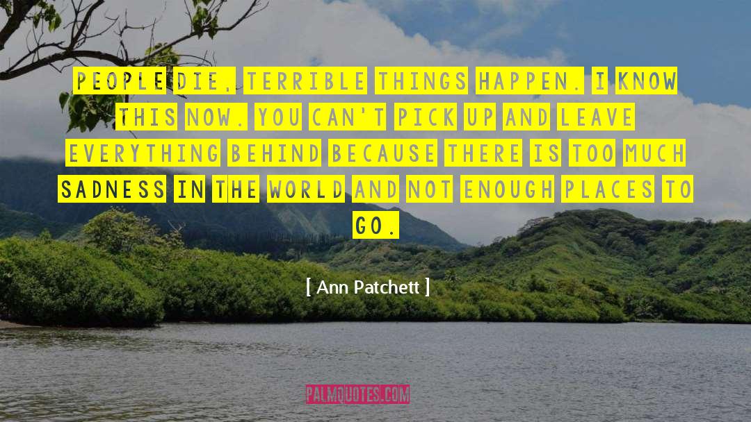 Places To Go quotes by Ann Patchett