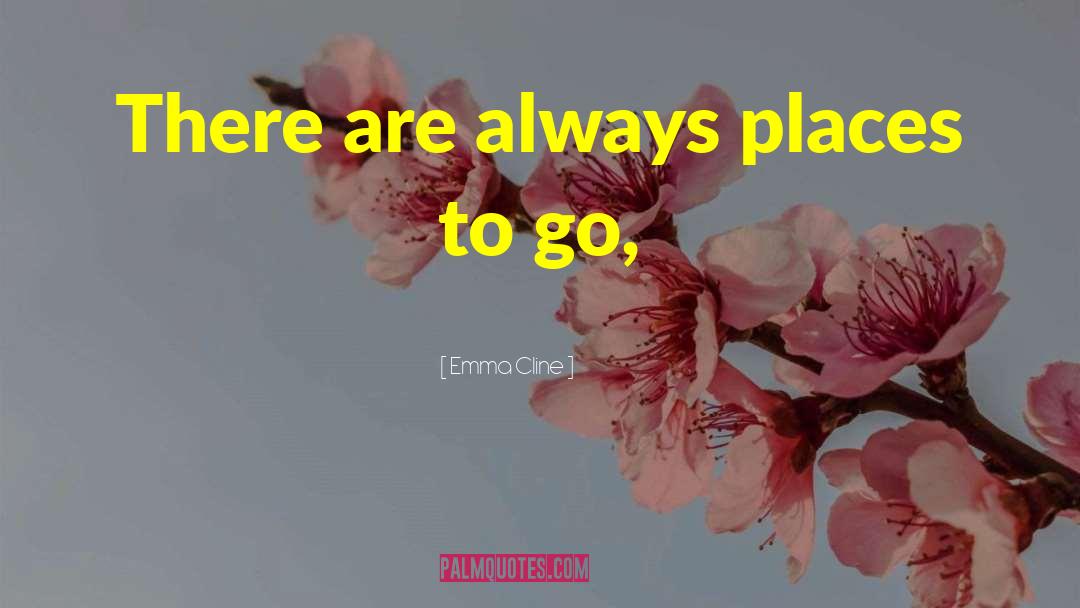 Places To Go quotes by Emma Cline