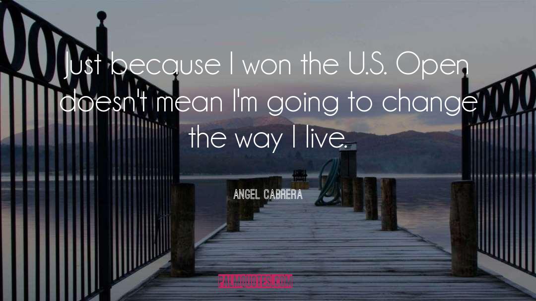 Places To Live quotes by Angel Cabrera