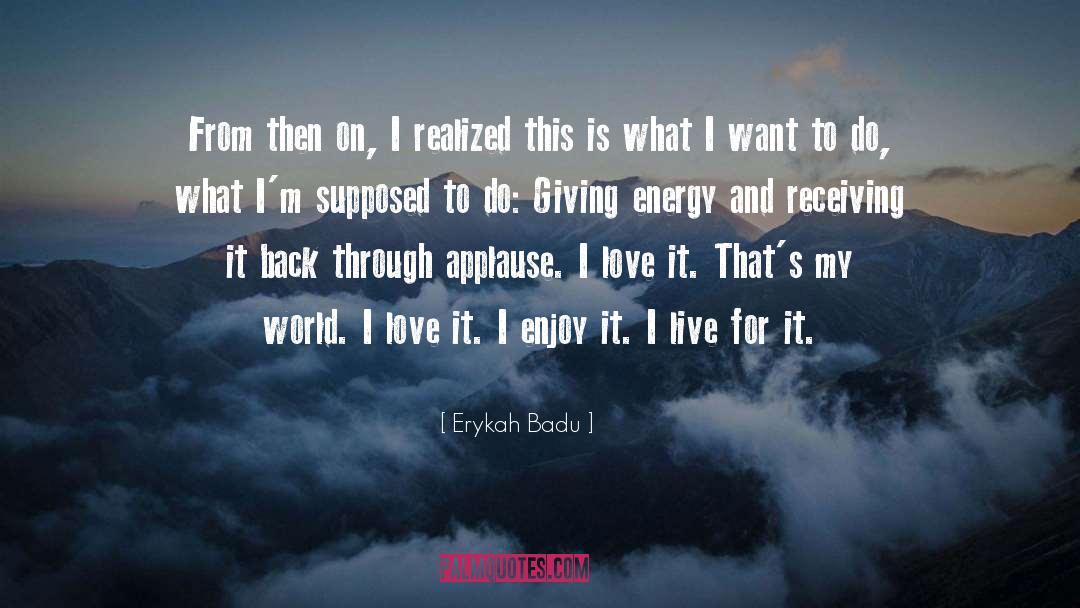 Places To Live quotes by Erykah Badu