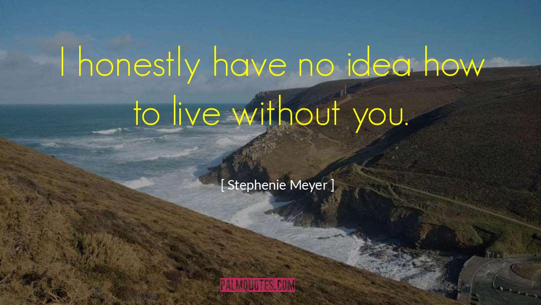 Places To Live quotes by Stephenie Meyer