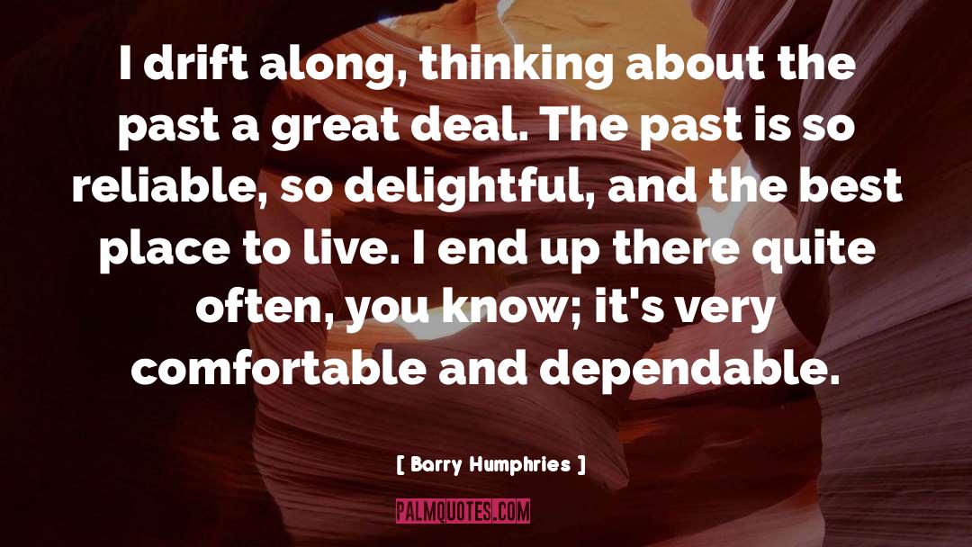 Places To Live quotes by Barry Humphries