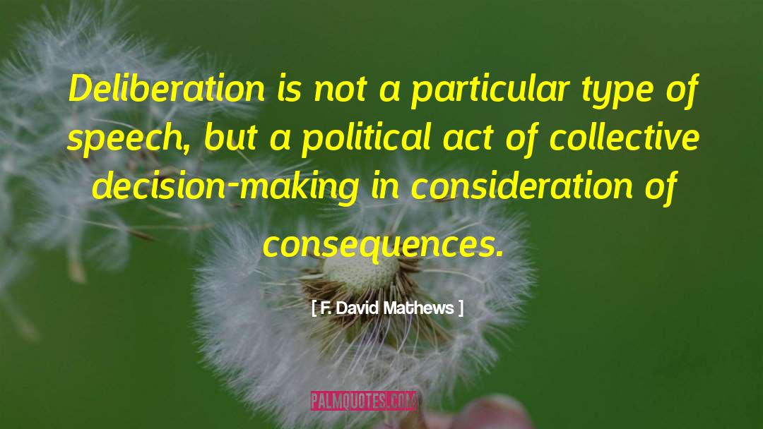 Plagiarism In Political Speech quotes by F. David Mathews