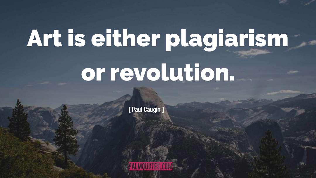 Plagiarism quotes by Paul Gaugin