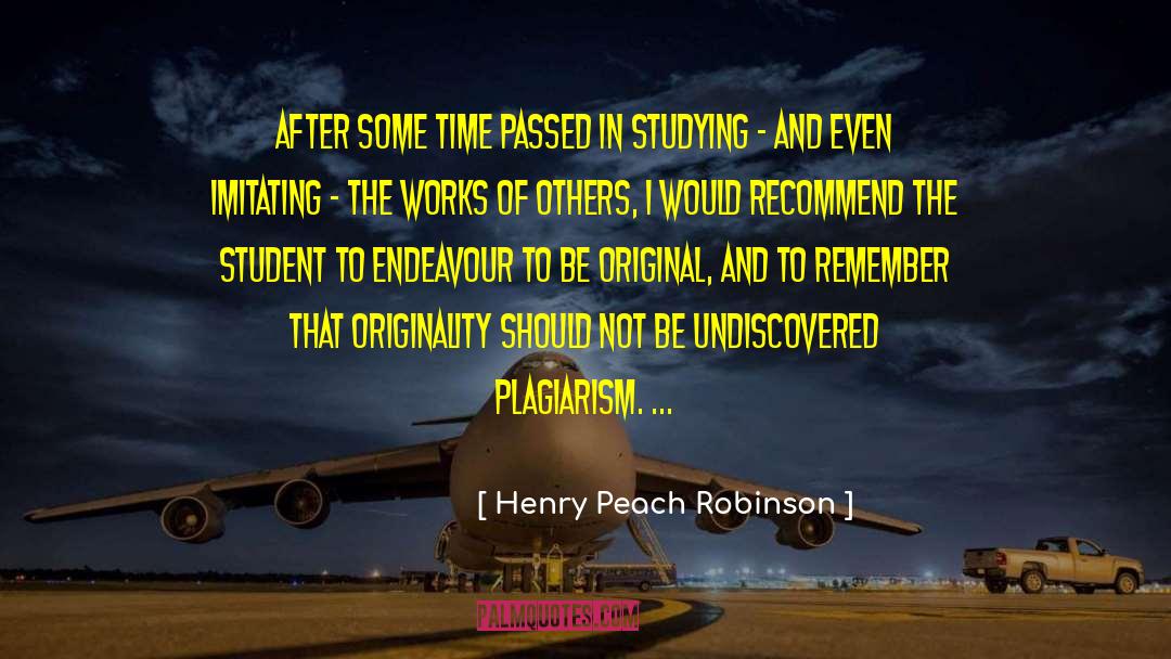 Plagiarism quotes by Henry Peach Robinson