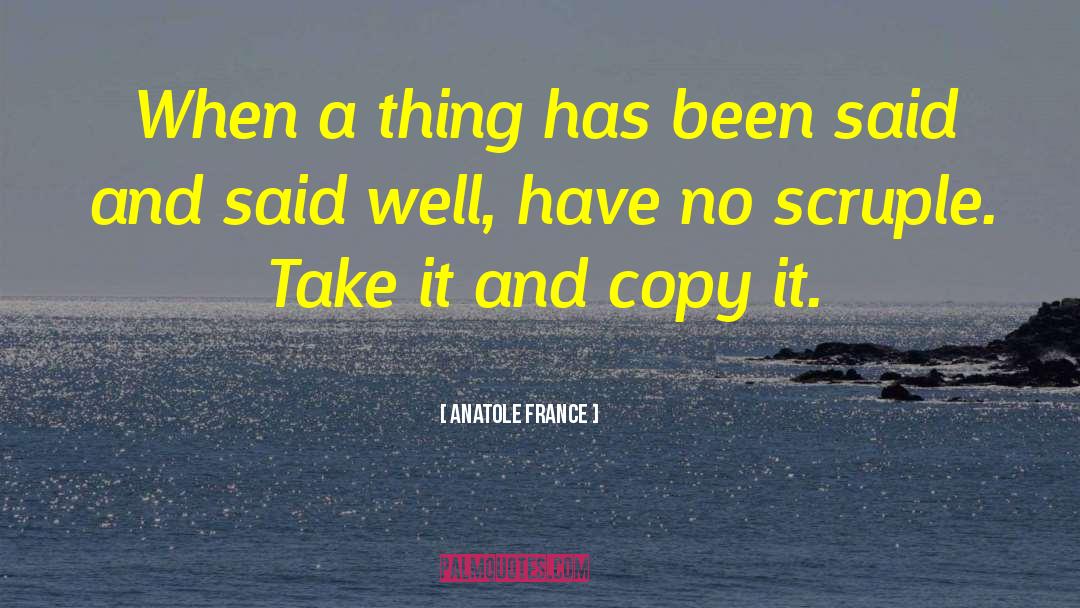 Plagiarism quotes by Anatole France