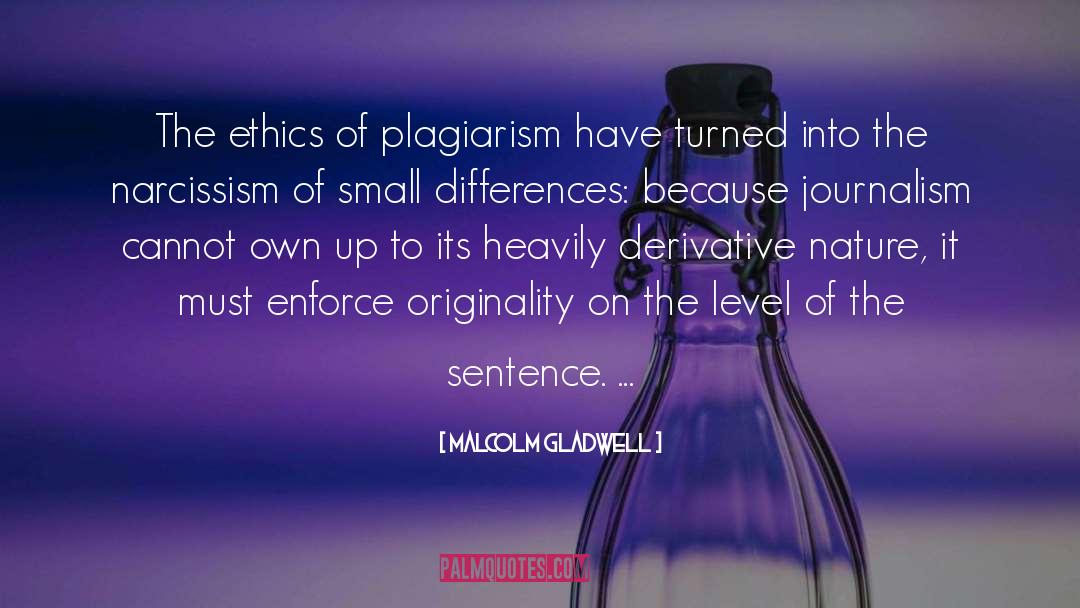 Plagiarism quotes by Malcolm Gladwell