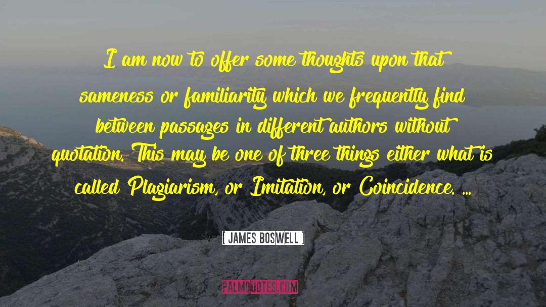 Plagiarism quotes by James Boswell