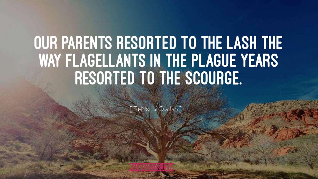 Plague quotes by Ta-Nehisi Coates