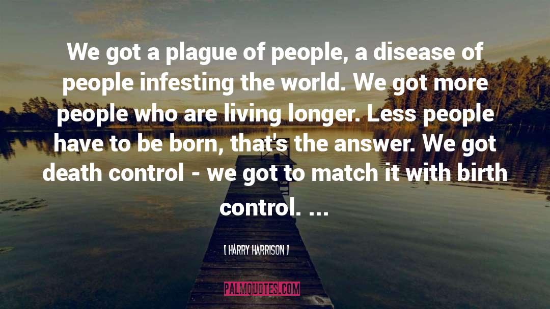 Plague quotes by Harry Harrison